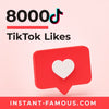 8000 TikTok Likes